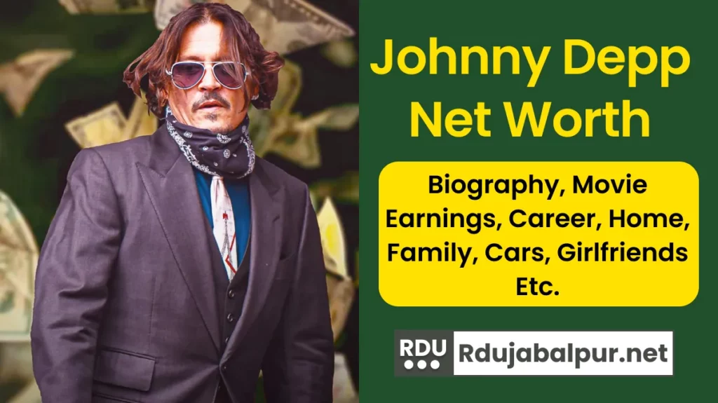 Johnny Depp Net Worth 2022